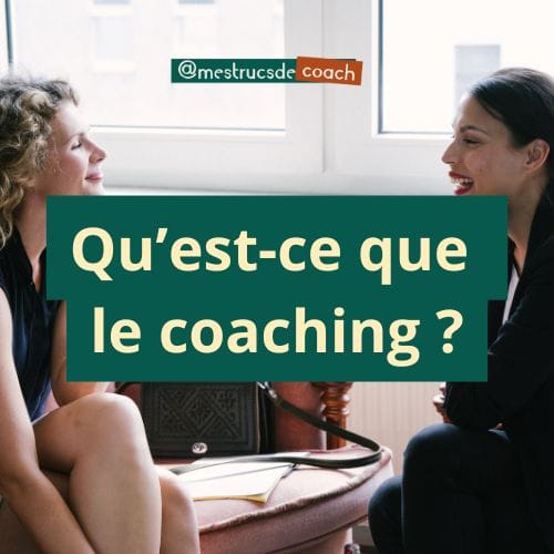 Qu&rsquo;est-ce que le coaching ?