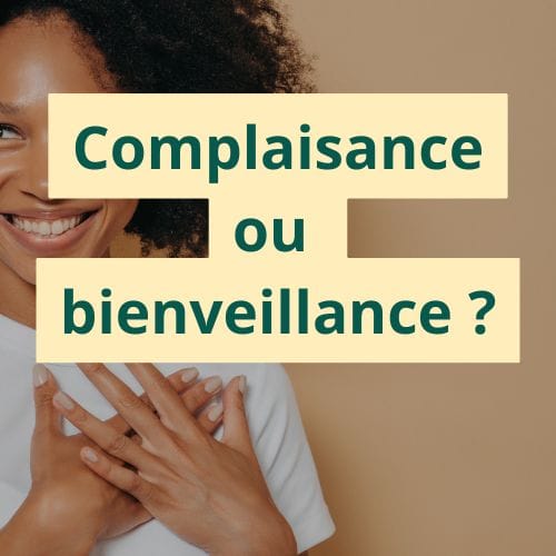 Bienveillance ou complaisance ?