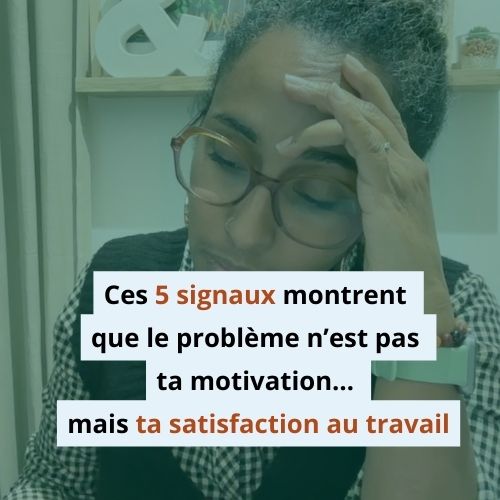 Image 5 signaux montrent que le problème n'est pas ta motivation mais ta satisfaction au travail